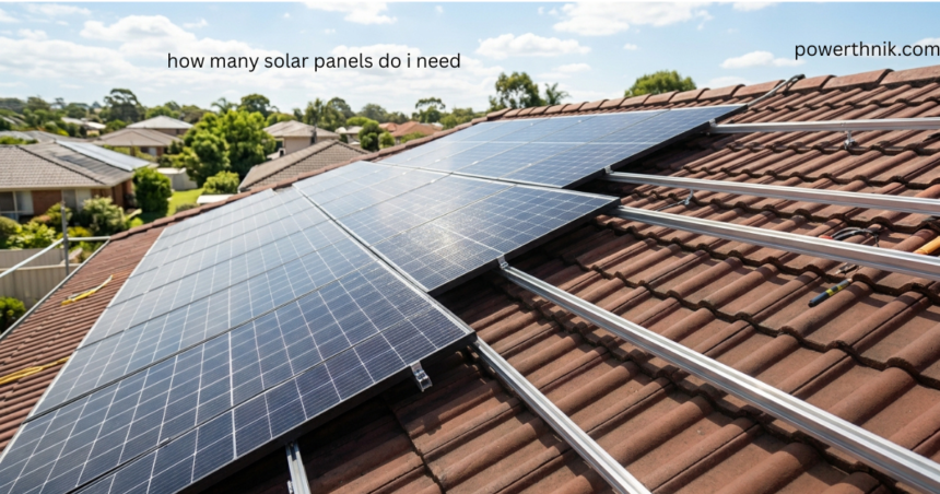 Rooftop solar panels installed on a residential home for how many solar panels do I need