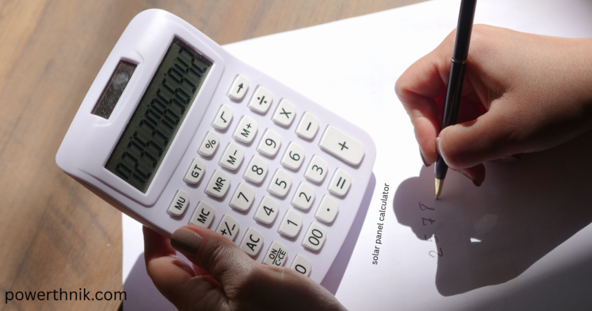 Solar panel calculator helping UK homeowners estimate solar panel costs, energy savings, and electricity generation using a calculator.