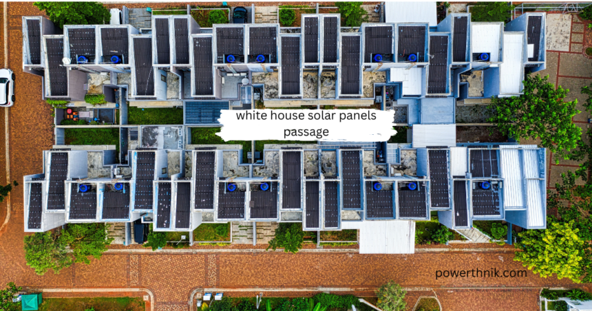 White House solar panels passage showing rooftop solar panels